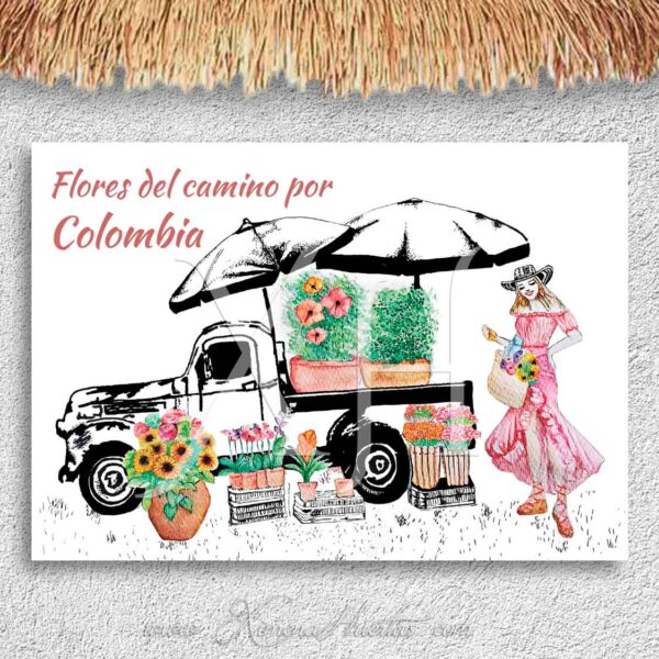 Postales de Colombia. Flores del camino por Colombia.